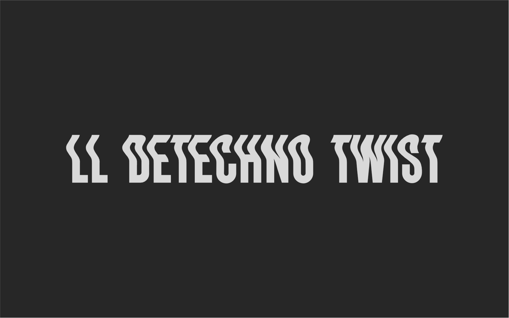 LL DEtechno Twist